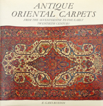 Antique Oriental Carpets from the Seventeenth to the Early Twentieth Century