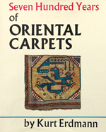 Seven Hundred Years of Oriental Carpets by Kurt Erdmann 