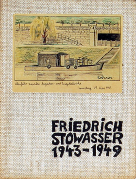Friedrich Stowasser: 1943-1949 (Stowasser 1943 Bis Hundertwasser 1974) - פרידנסרייך הונדרטוואסר