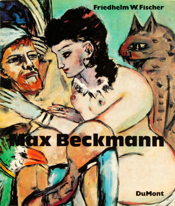 Der Maler Max Beckmann by Friedhelm W.Fischer - מקס בקמן