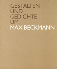Gestalten und Gedichte Um Max Beckmann by Lili von Braunbehrens - מקס בקמן